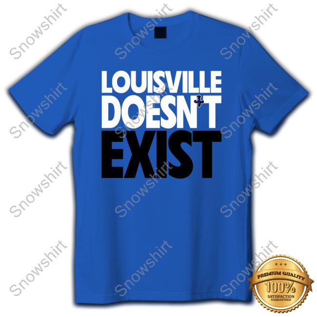 Official Louisville Doesn't Exist T-Shirt