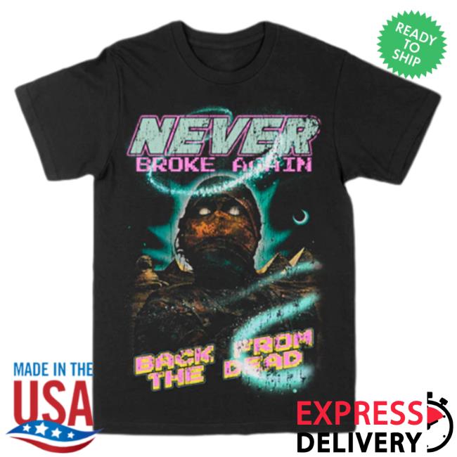 Official Never Broke Again Black From The Dead Shirts