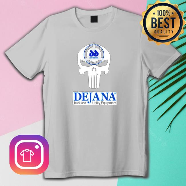 Demand embrace the suck Dejana truck and utility equipment Shirts