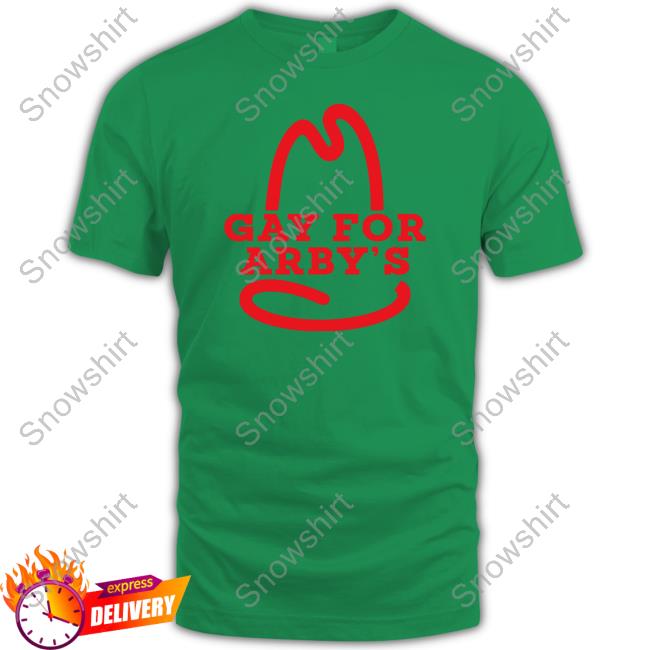 Gay For Arbys T Shirt