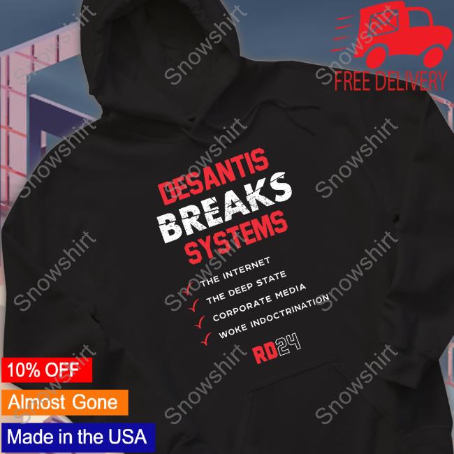 Team Desantis Breaks Systems Rd24 Shirt