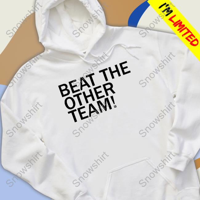 Ray Gun Shop Beat The Other Team Shirt Ryan Warner Official Beat The Other Team Shirt