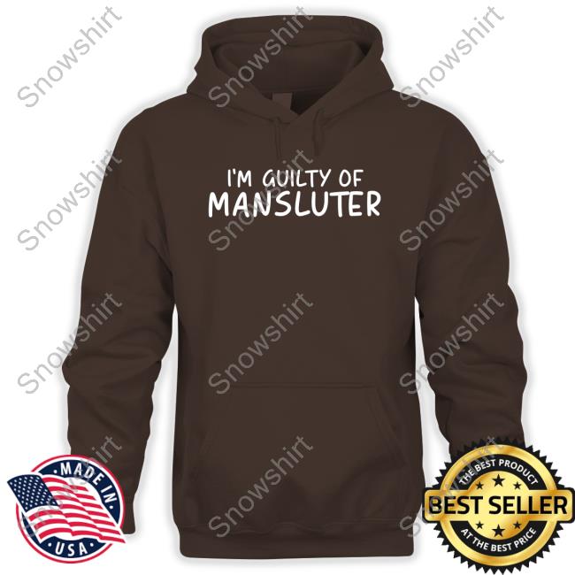 Official I'm Guilty Of Mansluter T-Shirt Goldfishu I'm Guilty Of Mansluter T Shirt