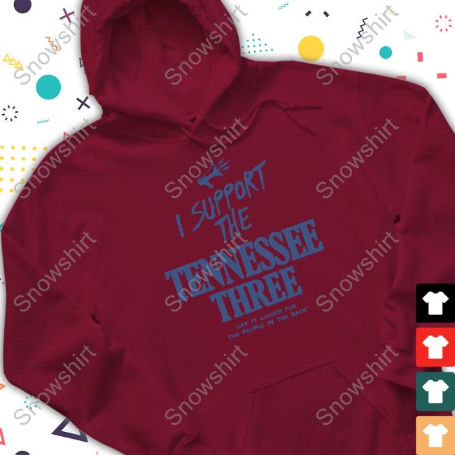 I Support The Tennessee Three Shirt I Support The Tennessee Three Shirt