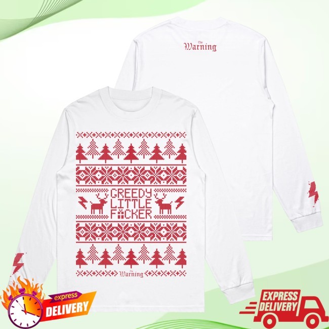 Greedy lil F*cker Long Sleeve Tee The Warning Merch Shop