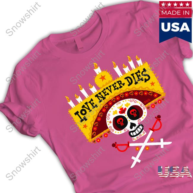Official Love Never Dies Tee Jorge R. Gutierrez Slash Love Never Dies Hooded Sweatshirt Jorge R. Gutierrez Slash