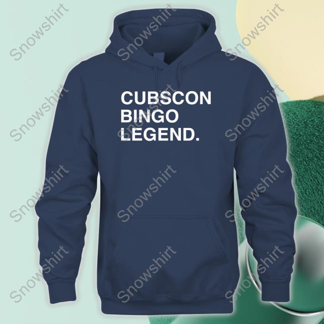 Obvious Shirts Official Cubscon Bingo Legend Shirt Chicago Cubs Hoodies Obvious Shirts Official Cubscon Bingo Legend Shirt Chicago Cubs T Shirt