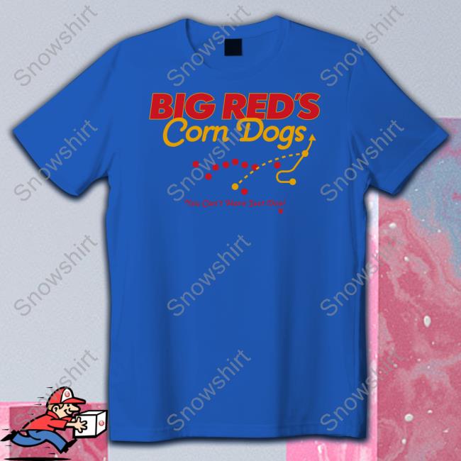 Big Red's Corn Dogs Shirt Big Red's Corn Dogs Shirt