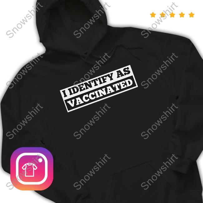I Identify As Vaccinated T-Shirt