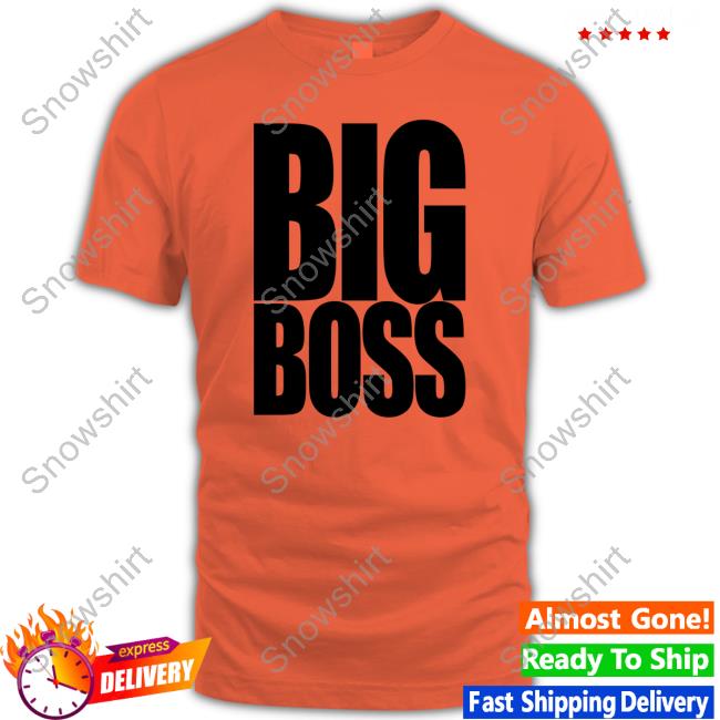 Official Big Boss Hoodie Big Boss T Shirts