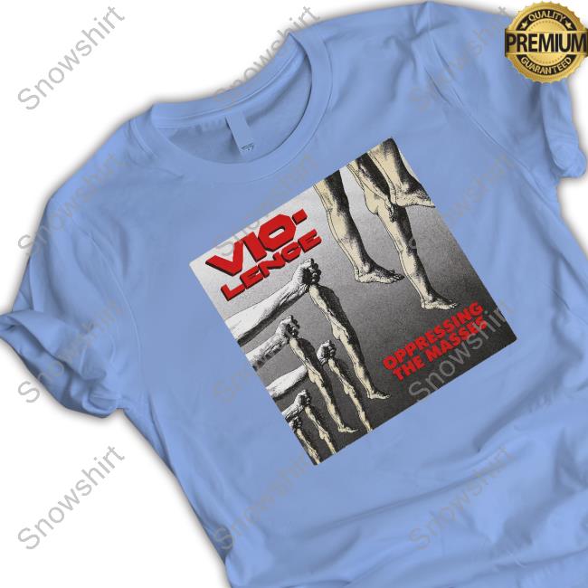 Vio-Lence Oppressing The Masses Shirts Indie Merchstore Vio-Lence Oppressing The Masses Limited Edition Hooded Sweatshirt