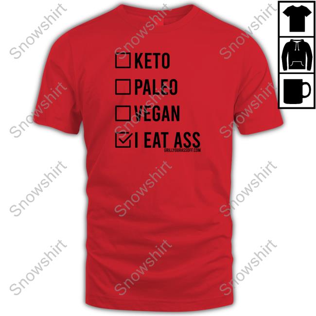 Official Keto Paleo Vegan I Eat Ass Shirt Tee