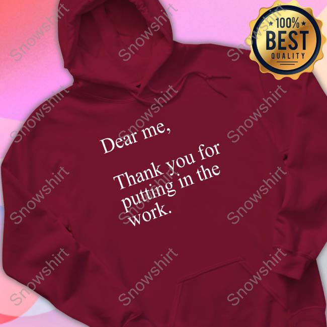 Colby Jones Dear Me Thank You For Putting In The Work T-Shirt Sacramento Kings Colby Jones Dear Me Thank You For Putting In The Work T-Shirt Sacramento Kings