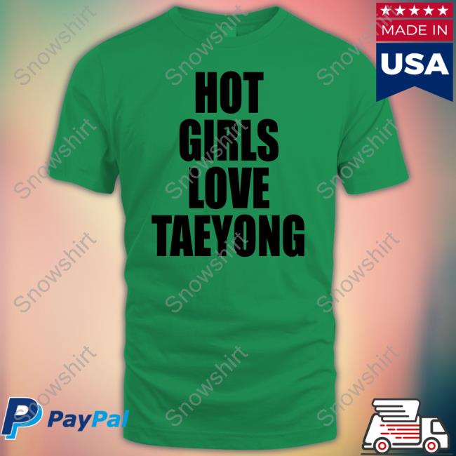 Official Hot Girls Love Taeyong Shirts Hot Girls Love Taeyong Long Sleeve T Shirt