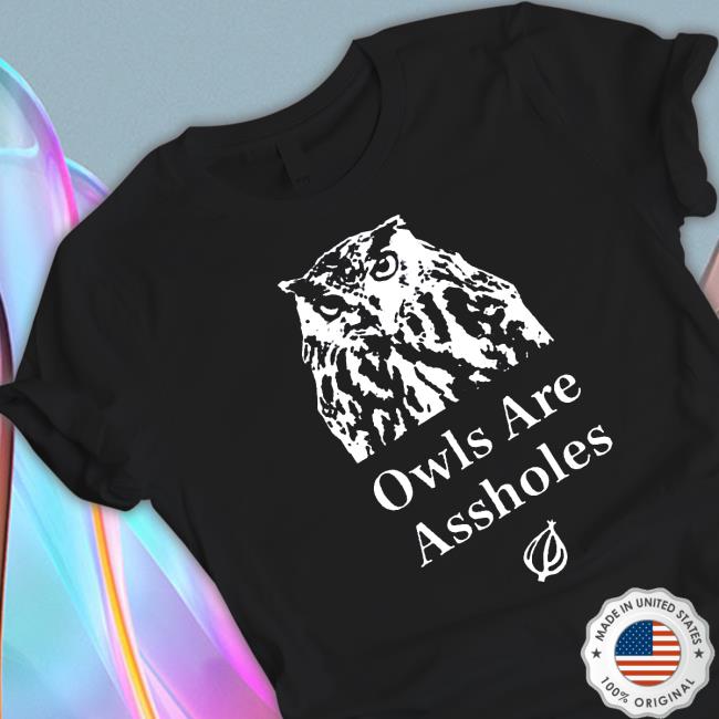 The Onion Owls are assholes Tee Shirt Official The Onion Owls are assholes Hoodie