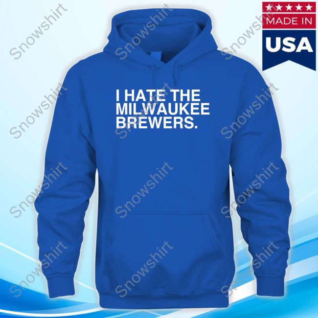 Official Obvious Shirts Merch I Hate The Milwaukee Brewers Hoodie