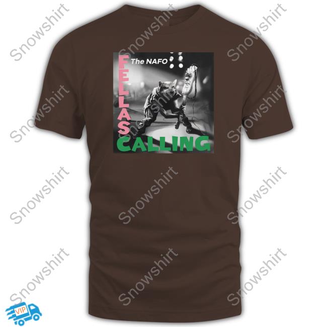 Fellas Calling Shirt Fellas Calling Tee Shirt