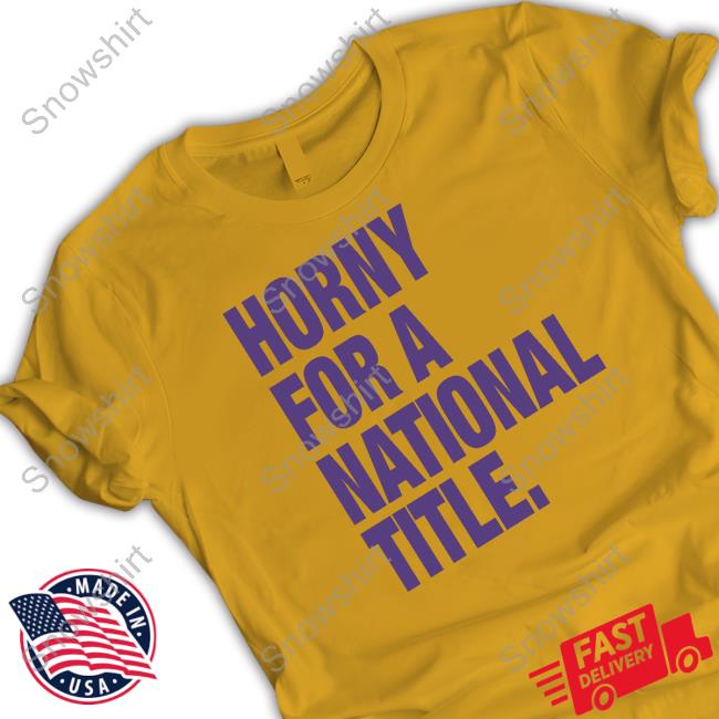 Horny For A National Title T-Shirt Bullzerk Shop Official Horny For A National Title Sweatshirt