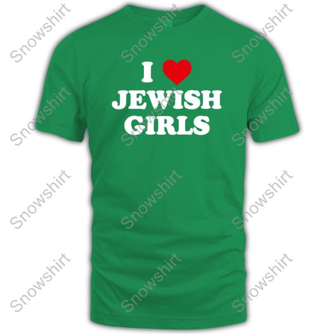Official Geffen I Love Jewish Girls T Shirts