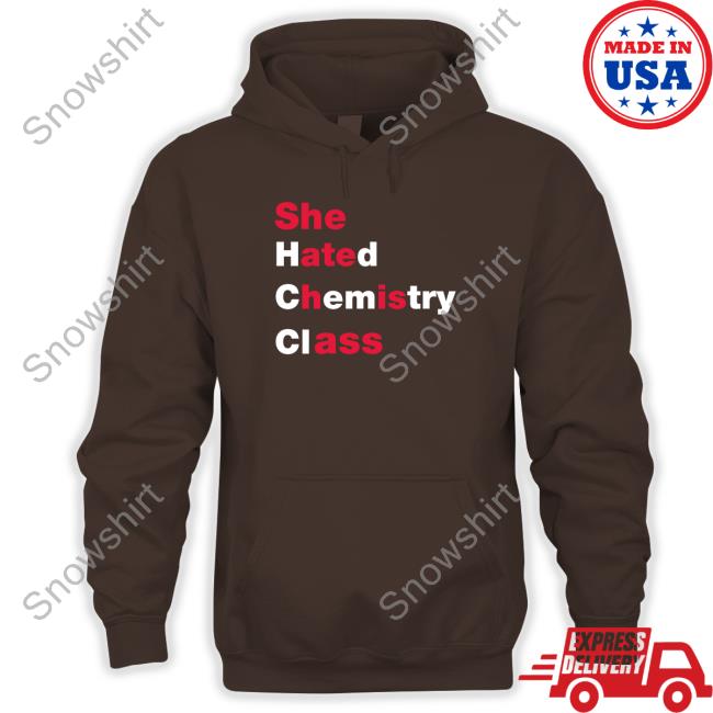 She Hated Chemistry Class Tee Shirt