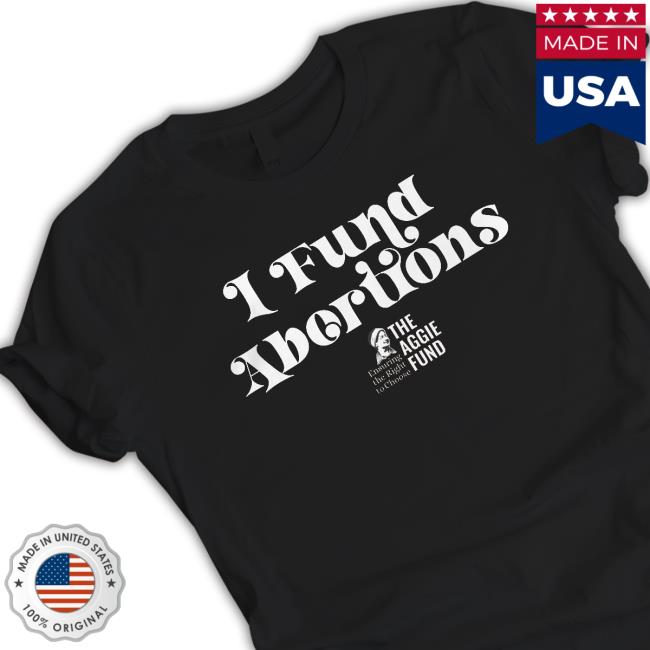 Official The aggie fund I fund abortions Hoodie