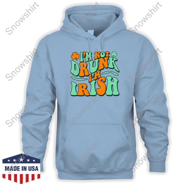 Barstool Sports I'm Not Drunk I'm Irish Tee Shirt I'm Not Drunk I'm Irish T Shirt