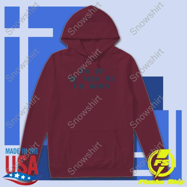 Official Barstool Sports Store I'm Up He Sees Me I'm Down Tee Barstool Sports Store I'm Up He Sees Me I'm Down Sweatshirt