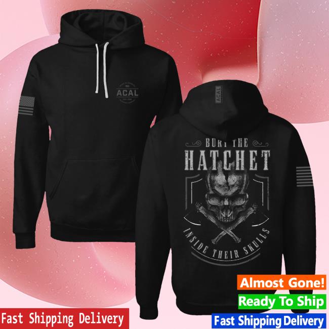 Official Acal Clothing Shop Merch Bury The Hatchet Sweatshirt