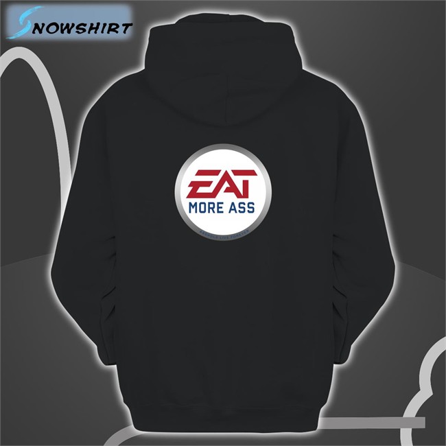 Shirts With Threatening Auras Eat More Ass Unisex Tees