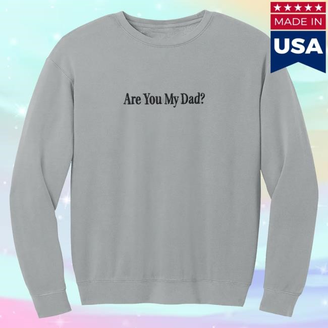 Cozy Retro Classic Are You My Dad Crewneck From Dropout TV