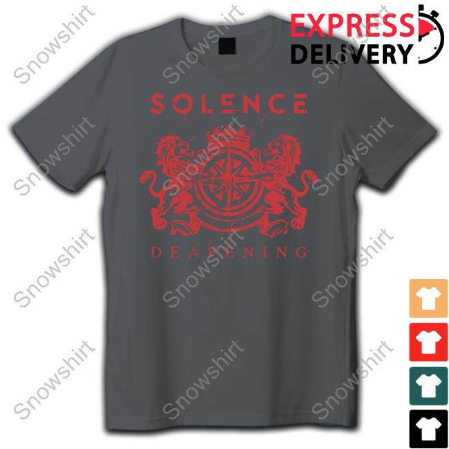 Solence Deafening Shirt