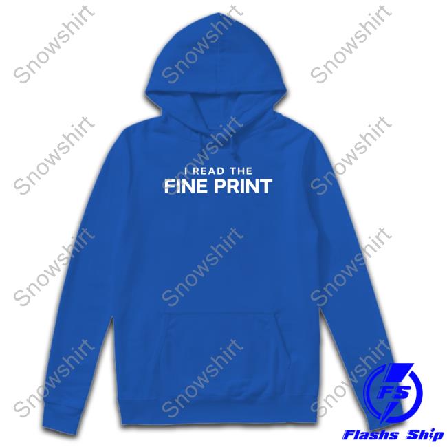 I Read The Fine Print Shirt I Read The Fine Print Shirt