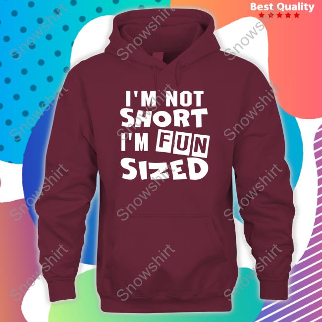 I'm Not Short I'm Fun Sized Shirt Corie I'm Not Short I'm Fun Sized Long Sleeve Tee Shirt SweetCor2theMax