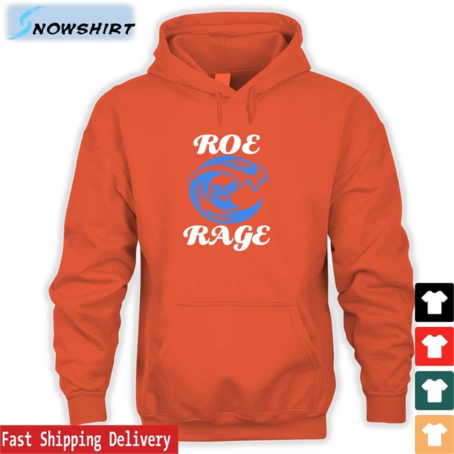 Roe Rage Vote Blue In 2022 Tee Emily Winston Emywinst Roe Rage T Shirt