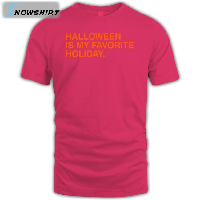 Obvious Shirts Shop Halloween Is My Favorite Holiday T Shirt