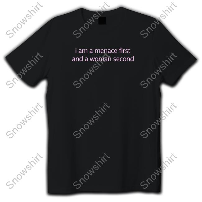 Official I Am A Menace First And A Woman Second Hoodies