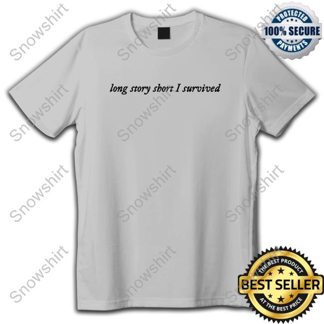 Official Tara Long Story Short I Survived Shirts Long Story Short I Survived Hooded