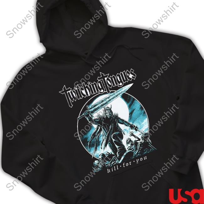Twitching Tongues Kill For You T-Shirt