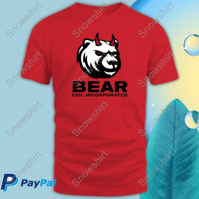 Bear Evil Incorporated New Shirt