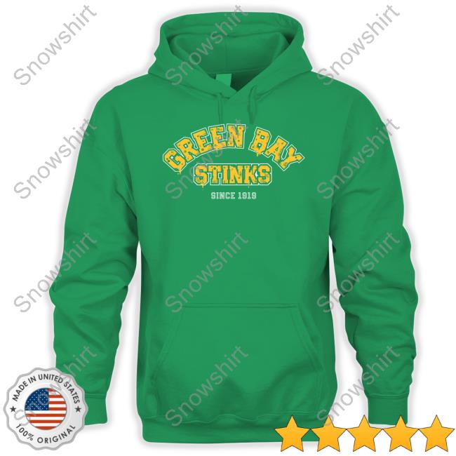 Green Bay Stinks New Hoodie