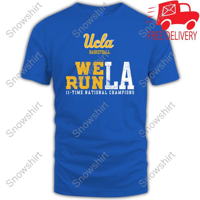 Ucla We Run La Shirts Uclatheden