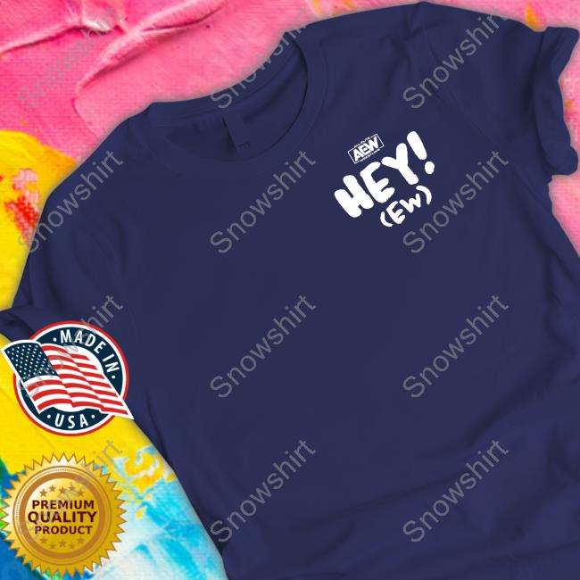 All Elite Wrestling RJ City Hey Ew Front Left Chest AEW Shop Hoodies Hey EW Front Left Chest Tee Shirt
