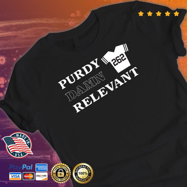 Official Purdy relevant san francisco football 2022 Long Sleeve T Shirt Official Purdy relevant san francisco football 2022 Tee