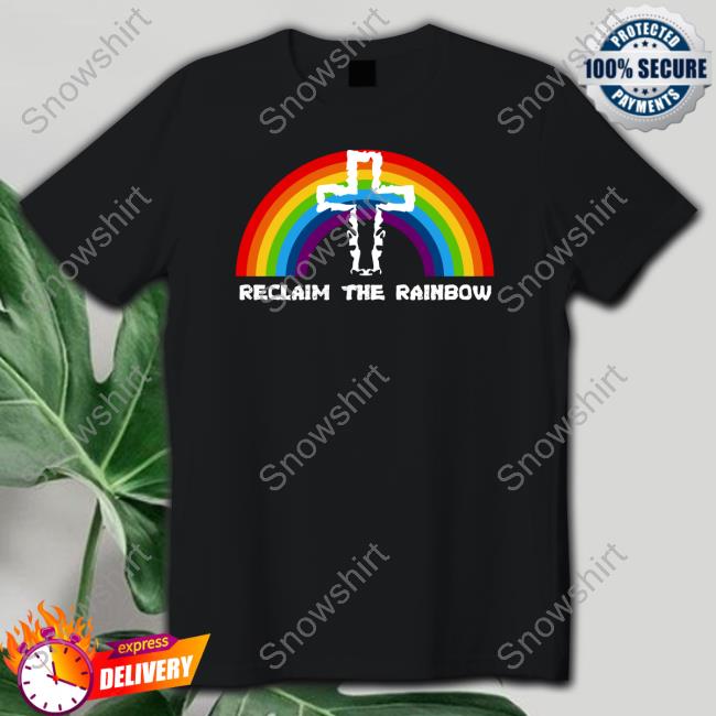 Reclaim The Rainbow T-Shirt