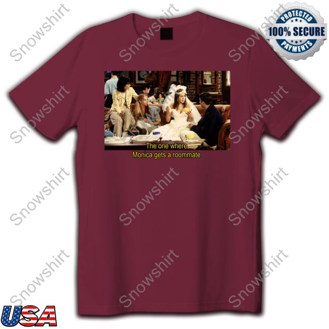 Official Friends The One Where Monica Gets A Roommate Tee