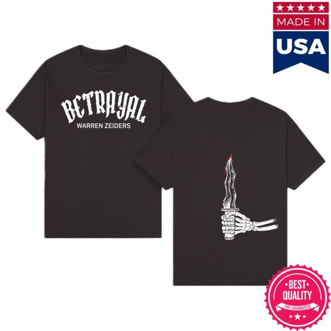 Betrayal New Tee – Warren Zeiders Shop
