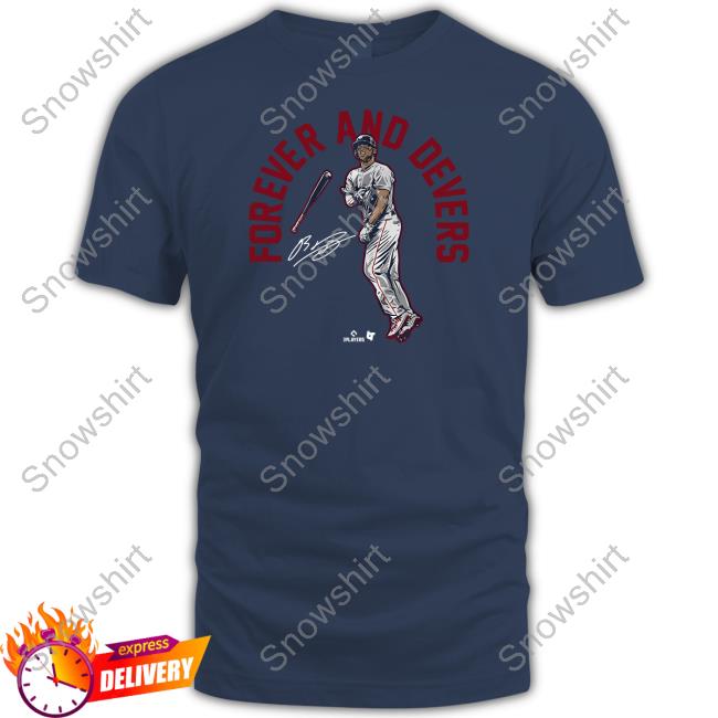 Forever And Devers Shirt