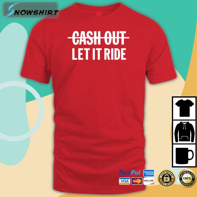 Meek Mill Going Bad Cash Out Let It Ride Shirt Br Betting Bleacher Report Shop Meek Mill Going Bad Cash Out Let It Ride Sweatshirts Br Betting