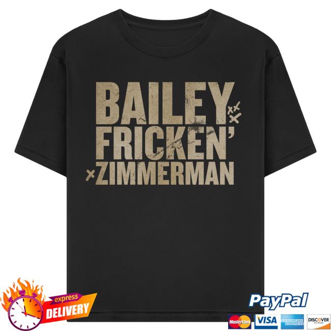 Official Bailey Zimmerman Merch Bailey Fricken Zimmerman Attractive Shirt Bailey Zimmerman Apparel Clothing