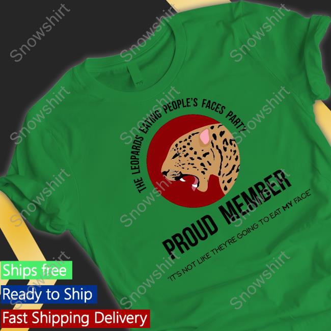 Conservative SelfOwns Proud Member Leopards Shirt Proud Member Leopards Shirt